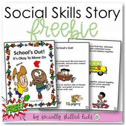 School's Out! It's Okay To Move On | Social Skills Story | Freebie